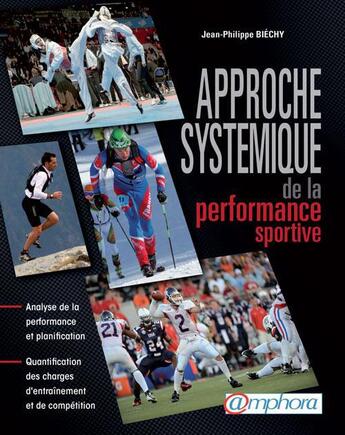 Couverture du livre « Approche systémique de la performance sportive » de Jean-Philippe Biechy aux éditions Amphora