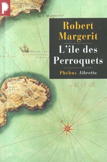 Couverture du livre « L'île des perroquets » de Robert Margerit aux éditions Libretto