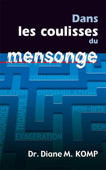 Couverture du livre « Dans les coulisses du mensonge » de Diane M. Komp aux éditions Farel