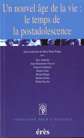 Couverture du livre « Un nouvel age de la vie : le temps de la postadolescence » de Poilpot Marie-Paule aux éditions Eres