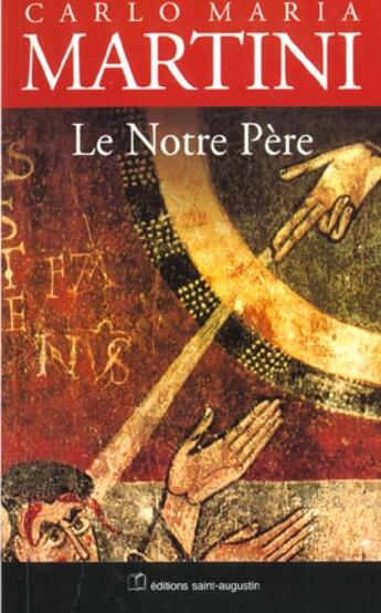 Couverture du livre « Le notre pere » de Martini Carlo Mar. aux éditions Saint Augustin