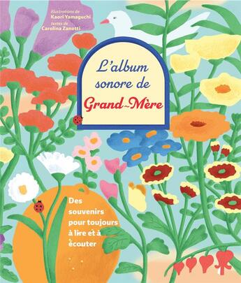 Couverture du livre « L'album sonore de grand-mère : Des souvenirs à jamais, à lire et à écouter » de Carolina Zanotti et Kaori Yamaguchi aux éditions Nuinui