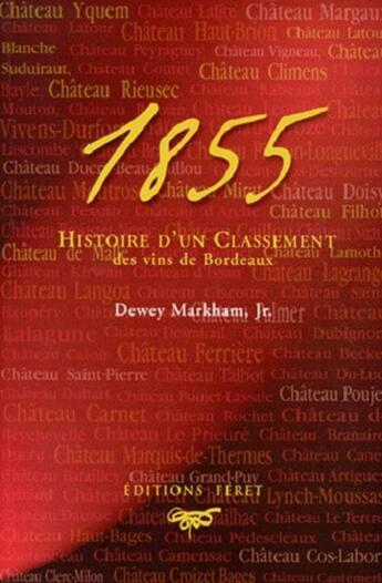 Couverture du livre « 1855, histoire d'un classement » de Dewey Markham/Jr aux éditions Feret