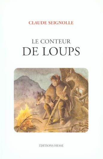 Couverture du livre « Le conteur de loups » de Claude Seignolle aux éditions Hesse