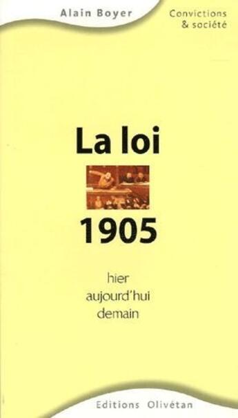 Couverture du livre « La loi 1905 hier, aujourd'hui, demain » de Boyer/Alain aux éditions Olivetan