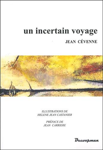 Couverture du livre « Un incertain voyage » de Cevenne Jean aux éditions Decoopman