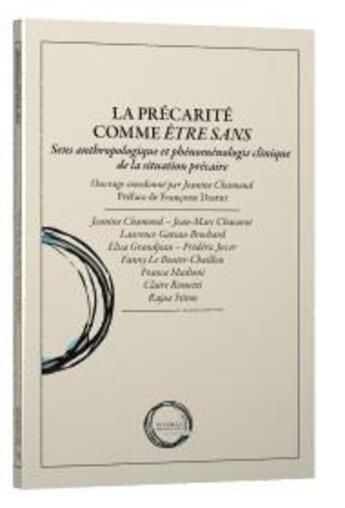 Couverture du livre « La précarité comme être sans ; sens anthropologique et phénoménologie clinique de la situation précaire » de  aux éditions Le Cercle Hermeneutique