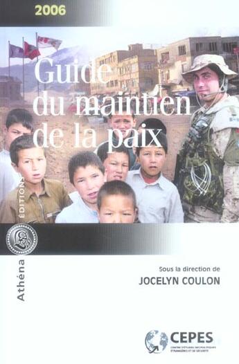 Couverture du livre « Guide du maintien de la paix 2006 (édition 2006) » de Jocelyn Coulon aux éditions Athena Canada