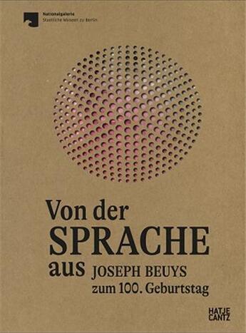 Couverture du livre « Von der sprache aus : joseph beuys zum 100. geburtstag /allemand » de Hinrichs Lilla aux éditions Hatje Cantz