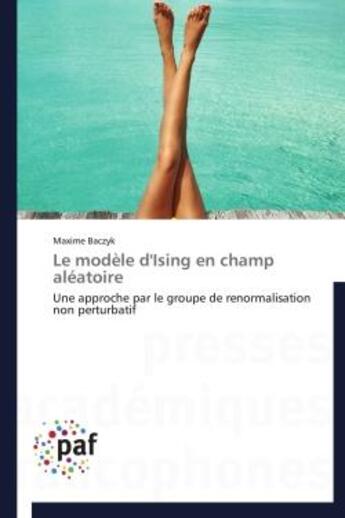 Couverture du livre « Le modele d'ising en champ aleatoire » de Baczyk-M aux éditions Presses Academiques Francophones