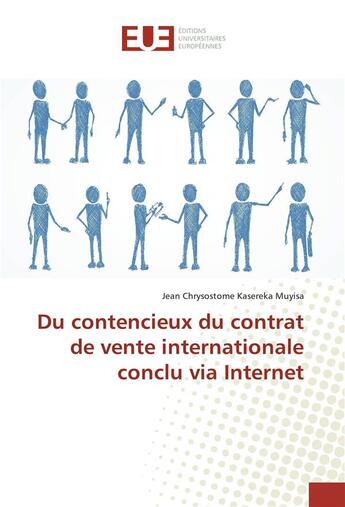 Couverture du livre « Du contencieux du contrat de vente internationale conclu via internet » de Muyisa-J aux éditions Editions Universitaires Europeennes