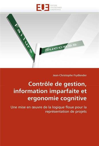 Couverture du livre « Controle de gestion, information imparfaite et ergonomie cognitive » de Frydlender-J aux éditions Editions Universitaires Europeennes