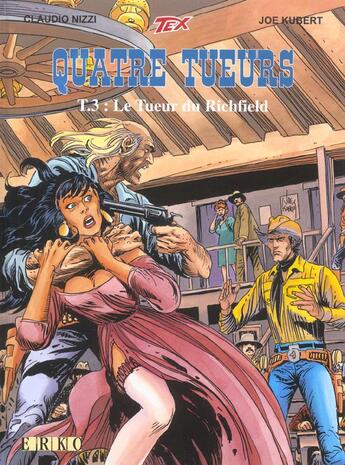 Couverture du livre « Quatre tueurs t.3 ; le tueur de Richfield » de Claudio Nizzi et Joe Kubert aux éditions Erko