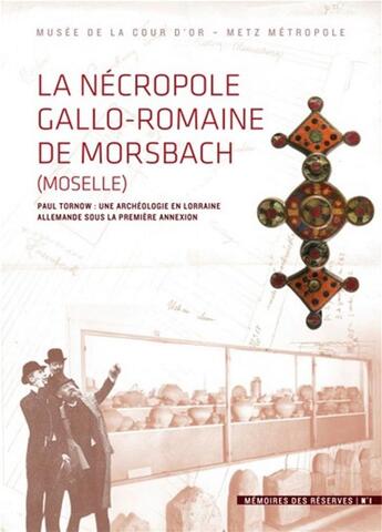 Couverture du livre « Nécropole gallo-romaine de Morsbach (Moselle) » de Julien Trapp et Kevin Alexandre Kazek et Collectif aux éditions Snoeck Gent