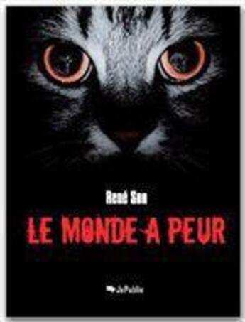 Couverture du livre « Le monde a peur » de Rene Son aux éditions Jepublie