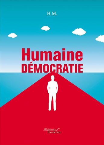 Couverture du livre « Humaine démocratie » de H.M. aux éditions Baudelaire