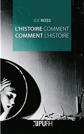 Couverture du livre « L'histoire comment ; comment l'histoire » de Ross Joe aux éditions Pu De Rouen