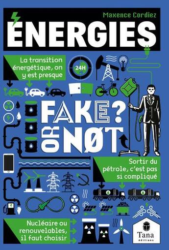 Couverture du livre « Fake or not ? : énergies » de Maxence Cordiez aux éditions Tana