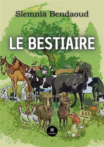 Couverture du livre « Le bestiaire » de Kelouaz Djillali aux éditions Le Lys Bleu