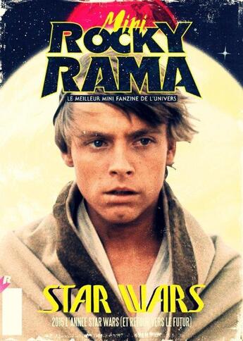 Couverture du livre « Rockyrama Hors-Série : Star Wars ; 2015 l'année Star Wars (et retour vers le futur) » de Rockyrama aux éditions Ynnis