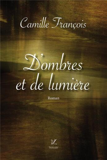 Couverture du livre « D'ombres et de lumière » de Camille François aux éditions Durand Peyroles