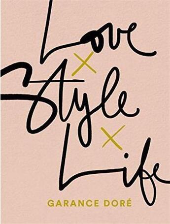 Couverture du livre « Love life style garance dore » de Dore Garance aux éditions Random House Us