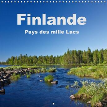 Couverture du livre « Finlande pays des mille lacs calendrier mural 2018 300 300 m - un voyage photographique en fi » de Ergler A aux éditions Calvendo