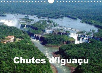 Couverture du livre « Chutes d iguacu calendrier mural 2020 din a4 horizontal - vues spectaculaires des cascad » de Blank Rudolf aux éditions Calvendo