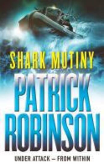 Couverture du livre « The Shark Mutiny » de Patrick Robinson aux éditions Random House Digital