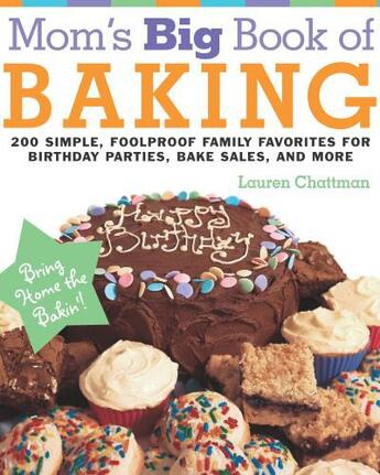 Couverture du livre « Mom's Big Book of Baking » de Lauren Chattman aux éditions Harvard Common Press