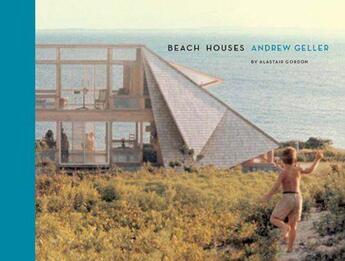 Couverture du livre « Andrew geller beach houses (paperback) » de Gordon Alastair aux éditions Princeton Architectural