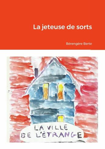 Couverture du livre « La jeteuse de sorts » de Bérengère Berte aux éditions Lulu