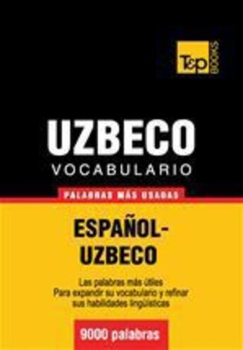 Couverture du livre « Vocabulario español-uzbeco - 9000 palabras más usadas » de Andrey Taranov aux éditions T&p Books