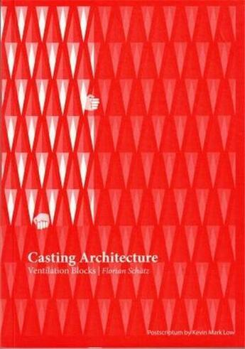 Couverture du livre « Casting architecture ventilation blocks » de Florian Schatz aux éditions Acc Art Books