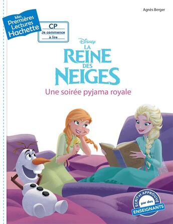 Couverture du livre « Mes premières lectures - CP je commence à lire : La Reine des Neiges : une soirée pyjama royale » de Agnes Berger aux éditions Hachette Enfants