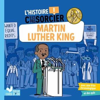 Couverture du livre « L'histoire c'est pas sorcier ; Martin Luther King » de Frederic Bosc et Patrick Morize aux éditions Deux Coqs D'or