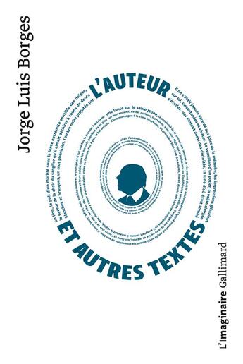 Couverture du livre « L'auteur et autres textes » de Jorge Luis Borges aux éditions Gallimard