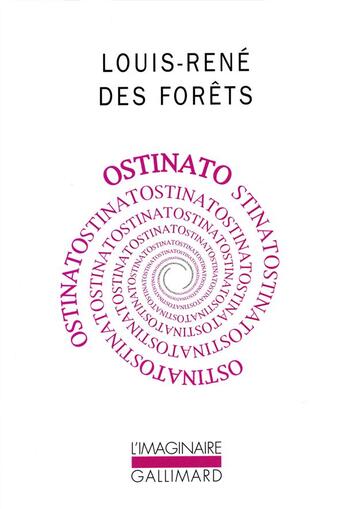 Couverture du livre « Ostinato » de Louis-Rene Des Forets aux éditions Gallimard