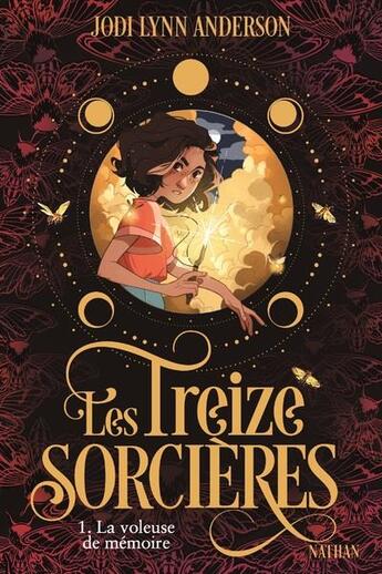 Couverture du livre « Les treize sorcières Tome 1 : la voleuse de mémoire » de Jodi Lynn Anderson aux éditions Nathan