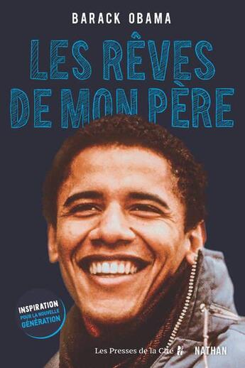 Couverture du livre « Les rêves de mon père : inspiration pour la nouvelle génération » de Barack Obama aux éditions Nathan