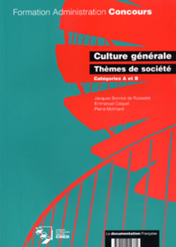 Couverture du livre « Culture generale ; themes de societe ; categorie a et b » de  aux éditions Documentation Francaise