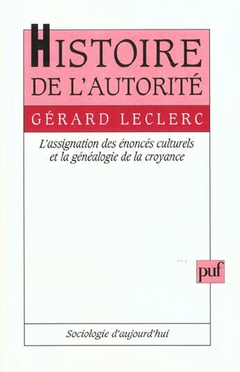 Couverture du livre « Histoire de l'autorite » de Gerard Leclerc aux éditions Puf