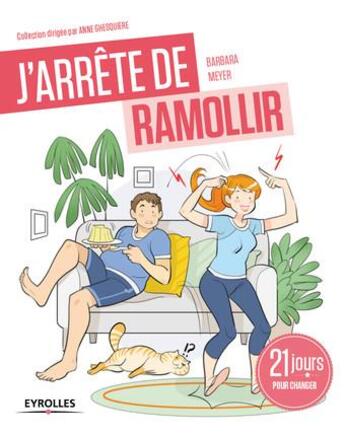 Couverture du livre « J'arrête de ramollir ! 21 matins pour changer » de Barbara Meyer aux éditions Eyrolles