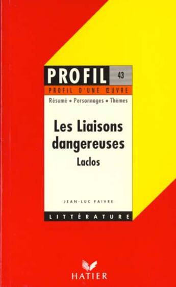 Couverture du livre « Les liaisons dangereuses, de Choderlos de Laclos » de Jean-Luc Faivre aux éditions Hatier