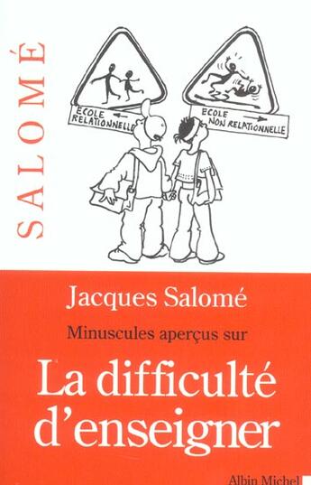 Couverture du livre « Minuscules Aperçus sur la difficulté d'enseigner » de Jacques Salomé aux éditions Albin Michel