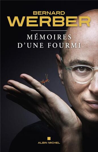 Couverture du livre « Mémoires d'une fourmi » de Bernard Werber aux éditions Albin Michel