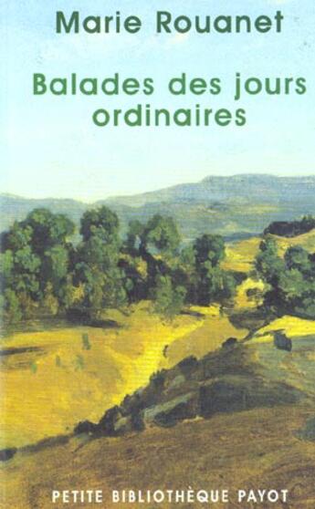 Couverture du livre « Balades des jours ordinaires » de Marie Rouanet aux éditions Payot