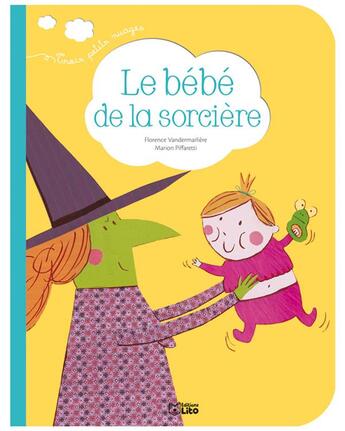 Couverture du livre « Trois petits nuages ; le bébé de la sorcière » de Marion Piffaretti et Florence Vandermarliere aux éditions Lito