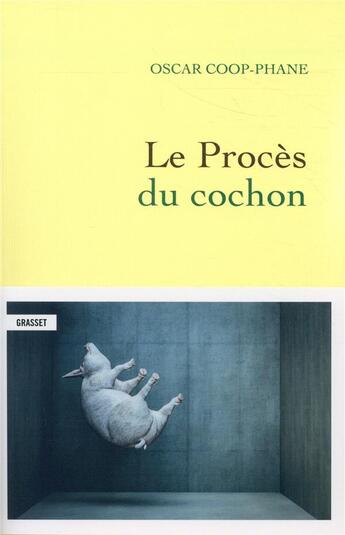 Couverture du livre « Le procès du cochon » de Oscar Coop-Phane aux éditions Grasset Et Fasquelle