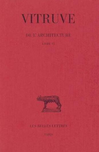 Couverture du livre « De l'architecture, livre VI » de Vitruve aux éditions Belles Lettres